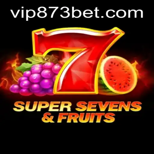 Exploring 7SuperSevensFruits: A Thrilling Adventure with 873bet